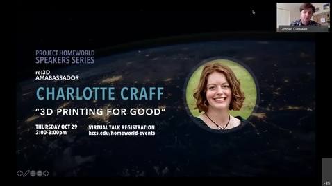 Thumbnail for entry Project Homeworld Speaker Series: 3D Printing for Good, Charlotte Craff, re:3D Ambassador