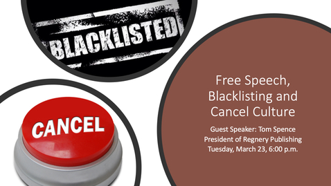 Thumbnail for &quot;Freedom of Speech, Blacklisting and Cancel Culture&quot; with Tom Spence of Regnery Publishing