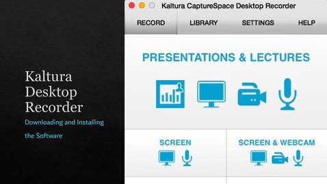 Thumbnail for entry Kaltura Desktop Recorder - Downloading and Installing