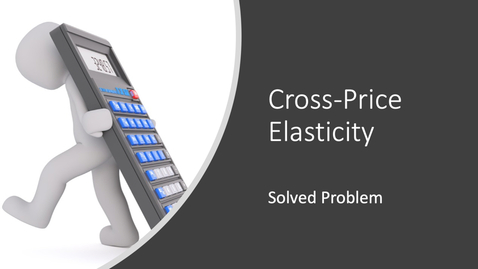 Thumbnail for Cross-Price Elasticity Calculation Problem