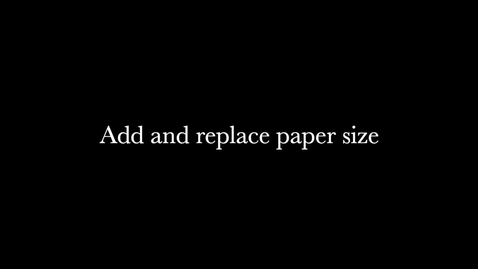Thumbnail for Add and Replace Paper Size