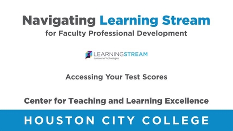 Thumbnail for How to Access Your Test Scores in Learning Stream