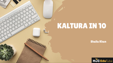 Thumbnail for entry CTLE Coffee Corner - Kaltura in 10