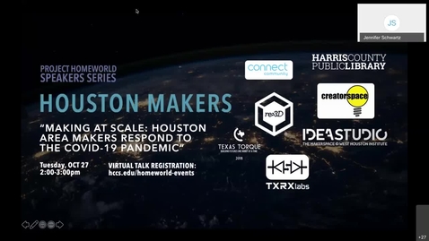 Thumbnail for entry Project Homeworld Speaker Series: Making at Scale Houston Maker Community Response to the COVID-19 Pandemic