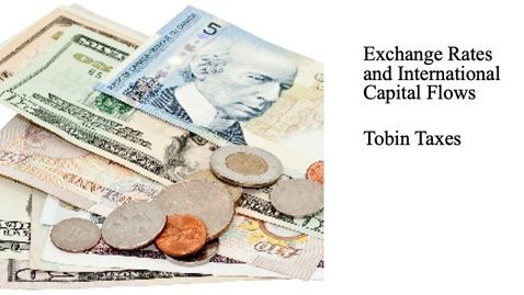 Thumbnail for Exchange Rates and International Capital Flows - Tobin Taxes