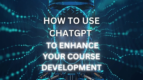 Thumbnail for CTLE Coffee Corner: Use ChatGPT to Enhance Your Course Development