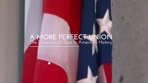 Thumbnail for entry A More Perfect Union
