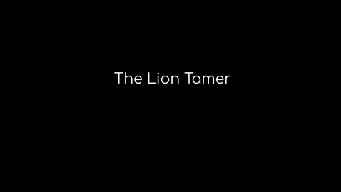 Thumbnail for entry Terri Gathing The Lion Tamer
