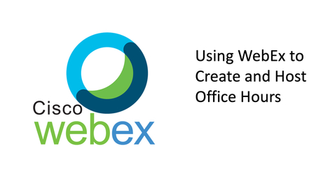 Thumbnail for entry Cisco WebEx for Scheduling and Hosting Virtual Office Hours