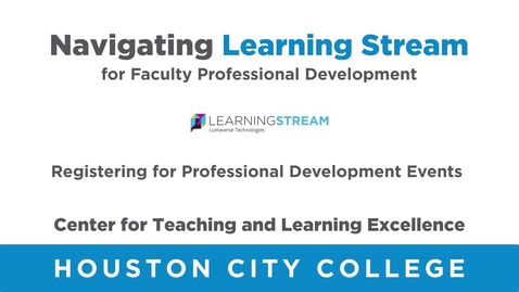 Thumbnail for How to Register for Professional Development Events in Learning Stream