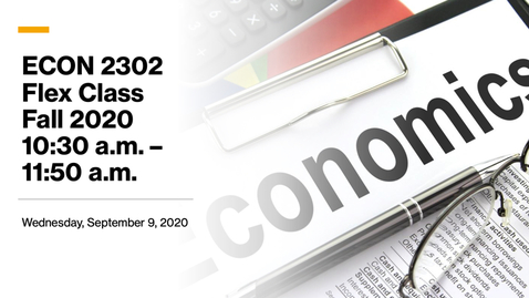 Thumbnail for Flex Campus ECON 2302 - Wednesday, 09-09-2020