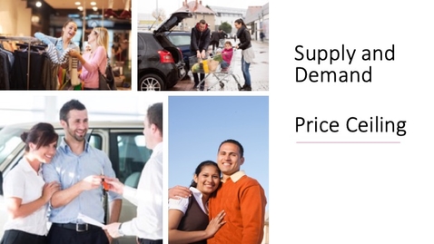 Thumbnail for Supply and Demand - Price Ceiling