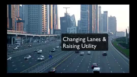 Thumbnail for entry Changing Lanes and Raising Utility