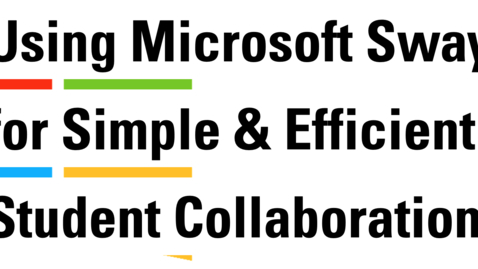 Thumbnail for CTLE Coffee Corner: Using Microsoft Sway for Simple &amp; Efficient Student Collaboration