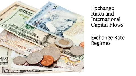 Thumbnail for entry Exchange Rates and International Capital Flows - Exchange Rate Regimes