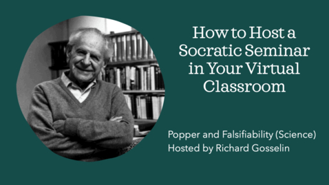 Thumbnail for Hosting a Socratic Seminar - Popper and Falsifiability (Science)