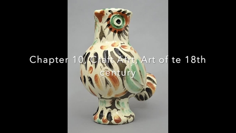 Thumbnail for Art Appreciation, Chapter 10, Craft Art, Western Art of the 18th century Video Lecture