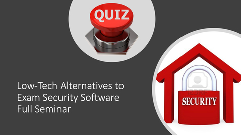 Thumbnail for Low-Tech Alternatives to Exam Security Software (Full Seminar)