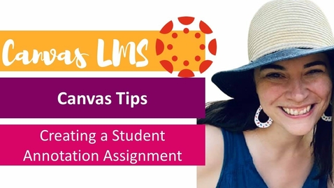 Thumbnail for Creating Student Annotation Assignments with Canvas LMS