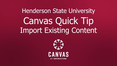Thumbnail for Canvas Quick Tip: Import Existing Content