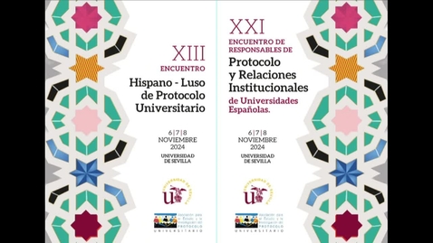 Miniatura para 08 NOVIEMBRE. XXI ENCUENTRO DE RESPONSABLES DE PROTOCOLO Y RELACIONES INSTITUCIONALES DE LAS UNIVERSIDADES ESPAÑOLAS Y XIII ENCUENTRO HISPANO-LUSO DE PROTOCOLO UNIVERSITARIO