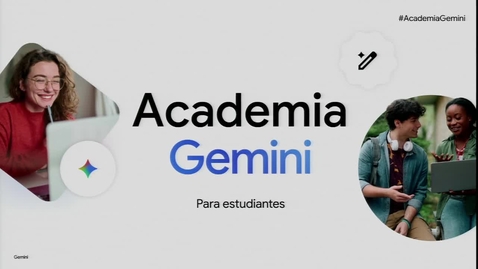 Miniatura para MASTERCLASS CON GOOGLE: LLEVA TU APRENDIZAJE AL SIGUIENTE NIVEL CON AYUDA DE GEMINI