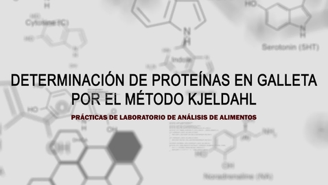 Miniatura para la entrada PRÁCTICAS DE LABORATORIO DE ANÁLISIS DE ALIMENTOS: DETERMINACIÓN DE PROTEINAS EN GALLETAS POR EL MÉTODO KJELDAHL