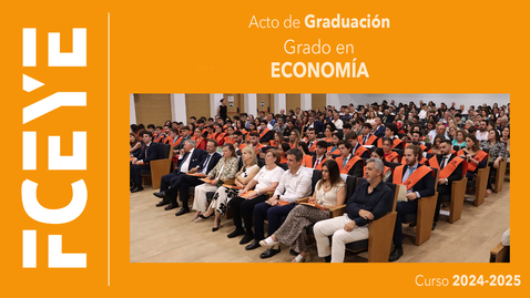Miniatura para GRADO EN ECONOMÍA. ACTO DE GRADUACIÓN (I) - 23 MAY 2025