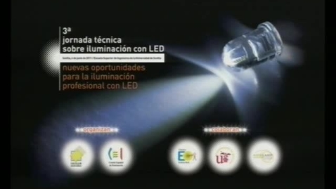 Miniatura para la entrada III JORNADA TÉCNICA SOBRE ILUMINACIÓN CON LED. PARTE 1/3