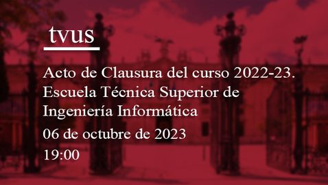 Miniatura para la entrada 06 OCTUBRE. 19:00 H.: ACTO DE CLAUSURA DEL CURSO 2022-23. ETSII