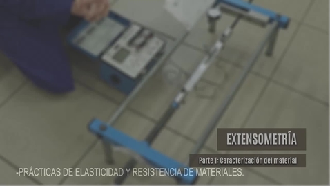 Miniatura para la entrada PRÁCTICAS DE ELASTICIDAD Y RESISTENCIA DE MATERIALES. PRÁCTICA DE EXTENSOMETRÍA