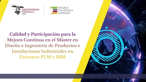 Miniatura para CALIDAD Y PARTICIPACIÓN PARA LA MEJORA CONTINUA EN EL MÁSTER UNIVERSITARIO EN DISEÑO E INGENIERÍA DE PRODUCTOS E INSTALACIONES INDUSTRIALES EN ENTORNOS PLM Y BIM