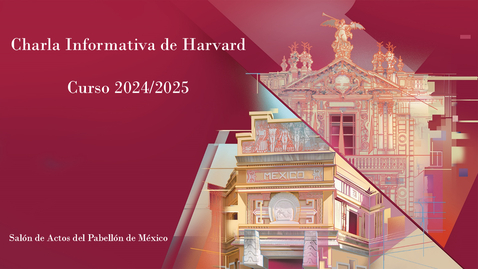 Miniatura para Clip de 12 JUNIO. 12:00 H.: CHARLA INFORMATIVA DE HARVARD