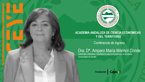 Miniatura para 15 ABRIL. 18:30 H.: CONFERENCIA DE INGRESO DE LA PROFESORA AMPARO MARÍA MÁRMOL CONDE EN LA ACADEMIA ANDALUZA DE CIENCIAS ECONÓMICAS Y DEL TERRITORIO