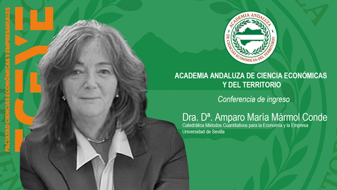 Miniatura para 15 ABRIL. 18:30 H.: CONFERENCIA DE INGRESO DE LA PROFESORA AMPARO MARÍA MÁRMOL CONDE EN LA ACADEMIA ANDALUZA DE CIENCIAS ECONÓMICAS Y DEL TERRITORIO