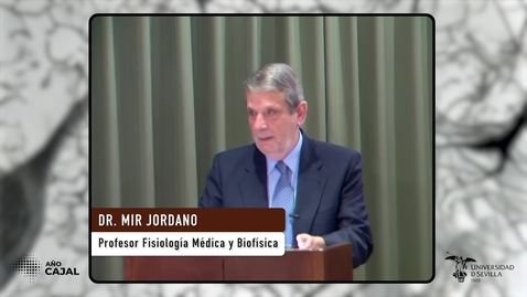 Miniatura para CONFERENCIA DEL DR. MIR JORDANO. JORNADAS CONMEMORATIVAS DE LA FACULTAD DE MEDICINA SOBRE RAMÓN Y CAJAL