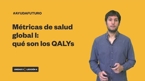 Thumbnail for MÉTRICAS DE SALUD GLOBAL I: QUÉ SON LOS QALYS