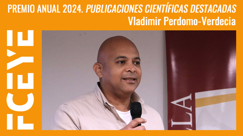 Thumbnail for PREMIO ANUAL 2024. PUBLICACIONES CIENTÍFICAS DESTACADAS. VLADIMIR PERDOMO-VERDECIA