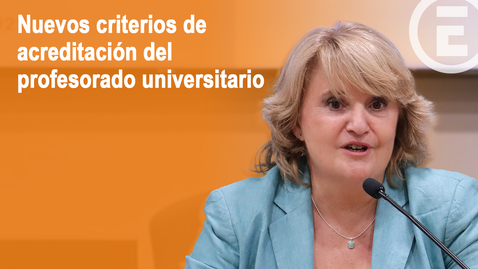 Thumbnail for ANECA. NUEVOS CRITERIOS DE ACREDITACIÓN DEL PROFESORADO UNIVERSITARIO - 22 SEP 2025