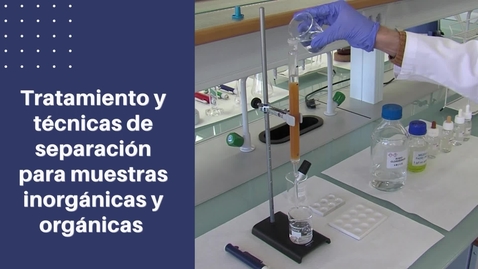 Miniatura para la entrada  TRATAMIENTO Y TÉCNICAS DE SEPARACIÓN PARA MUESTRAS INORGÁNICAS Y ORGÁNICAS