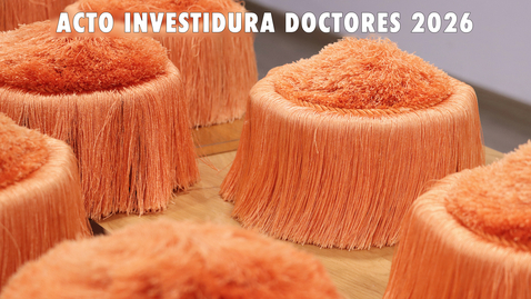 Miniatura para ACTO DE INVESTIDURA DE DOCTORES - 26 MAR 2026