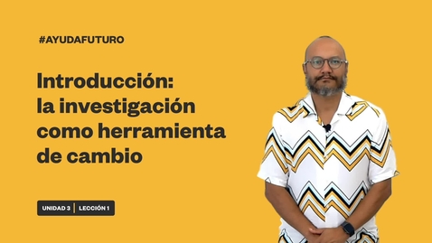 Thumbnail for INTRODUCCIÓN: LA INVESTIGACIÓN COMO HERRAMIENTA DE CAMBIO