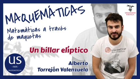 Miniatura para MATEMÁTICAS A TRAVÉS DE MAQUETAS. UN BILLAR ELÍPTICO