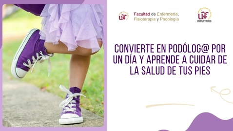 Miniatura para CONVIÉRTETE EN PODÓLOG@ POR UN DÍA Y APRENDE A CUIDAR DE LA SALUD DE TUS PIES