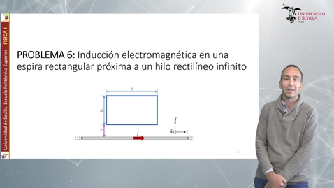 Miniatura para PROBLEMAS DE FÍSICA II - PROBLEMA 6: INDUCCIÓN ELECTROMAGNÉTICA EN ESPIRA RECTANGULAR