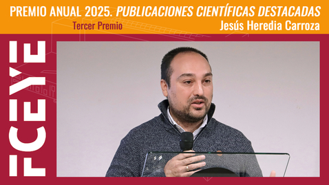 Miniatura para PREMIO ANUAL 2025. PUBLICACIONES CIENTÍFICAS DESTACADAS. JESÚS HEREDIA CARROZA (TERCER PREMIO)