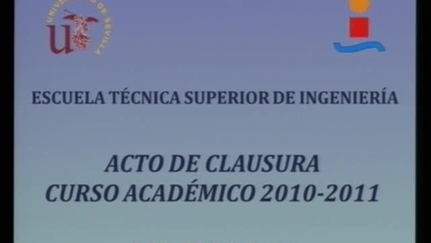 Miniatura para la entrada ACTO CLAUSURA ESCUELA TÉCNICA SUPERIOR DE INGENIERÍA 2010-2011