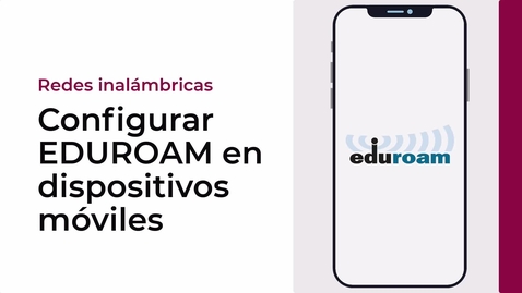Miniatura para CONECTARSE A EDUROAM DESDE DISPOSITIVOS MÓVILES