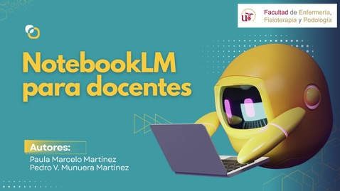 Miniatura para DOCENCIA Y APRENDIZAJE CON INTELIGENCIA ARTIFICIAL: NOTEBOOKLM PARA DOCENTES