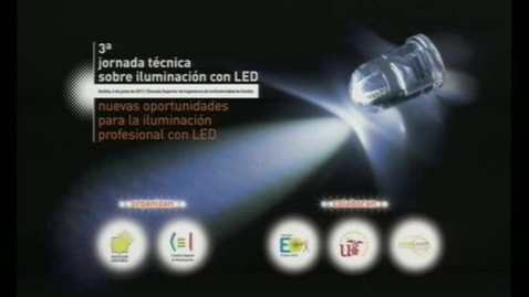 Miniatura para III JORNADA TÉCNICA SOBRE ILUMINACIÓN CON LED. PARTE 2/3